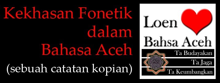 Mempertahankan Eksistensi Bahasa Aceh Mempertahankan Eksistensi Bahasa Aceh