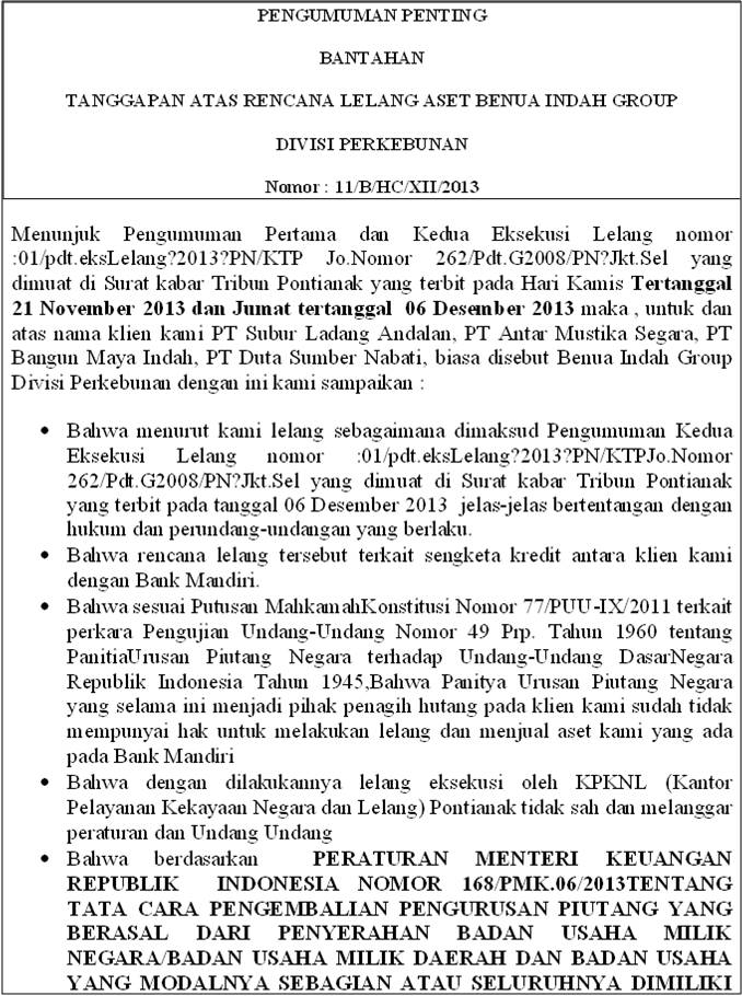 Tanggapan Atas Rencana Lelang Aset PT.Benua Indah Group Berupa Pekerbunan Sawit Oleh KPKNL Melalui Pengadilan Negeri Ketapang Kalimantan Barat Tanggal 20 Desember 2013 Tanggapan Atas Rencana Lelang Aset PT.Benua Indah Group Berupa Pekerbunan Sawit Oleh KPKNL Melalui Pengadilan Negeri Ketapang Kalimantan Barat Tanggal 20 Desember 2013
