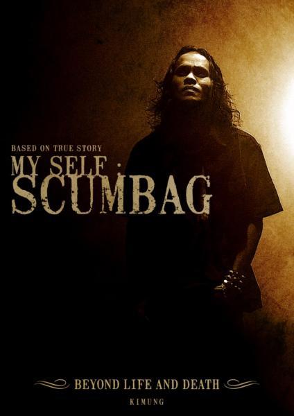My Self : Scumbag. Beyond Life And Death My Self : Scumbag. Beyond Life And Death