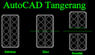 Menggunakan Perintah Slice Dalam AutoCAD Menggunakan Perintah Slice Dalam AutoCAD