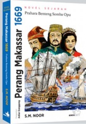 Resensi Novel "Perang Makassar 1669" Resensi Novel "Perang Makassar 1669"