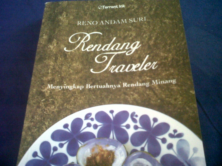 Rendang Traveler, Menelusur Jejak Bertuah Kuliner Rendang Rendang Traveler, Menelusur Jejak Bertuah Kuliner Rendang