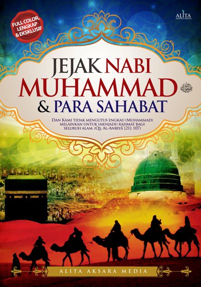 Menelusuri Jejak Nabi dan Para Sahabat Menelusuri Jejak Nabi dan Para Sahabat