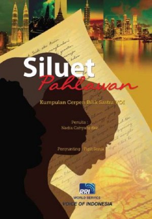 Siluet Pahlawan: Persembahan Pahlawan Devisa Siluet Pahlawan: Persembahan Pahlawan Devisa
