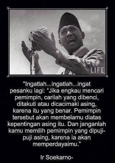 Pesan Bung Karno Pilihlah Pemimpin Yang Dibenci Pesan Bung Karno Pilihlah Pemimpin Yang Dibenci