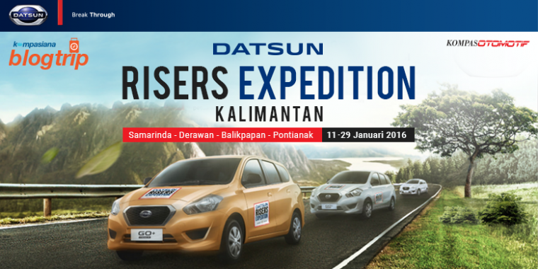 Kompasiana BlogTrip: Datsun Riser Expedition Kalimantan