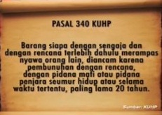 kejadian pasal 1 dan 2 Tindak Pidana Pembunuhan Berencana dan Penjelasan Pasal kejadian pasal 1 dan 2 Tindak Pidana Pembunuhan Berencana dan Penjelasan Pasal