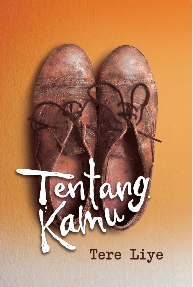 Resensi Buku Tere Liye "Tentang Kamu" Halaman all - Kompasiana.com