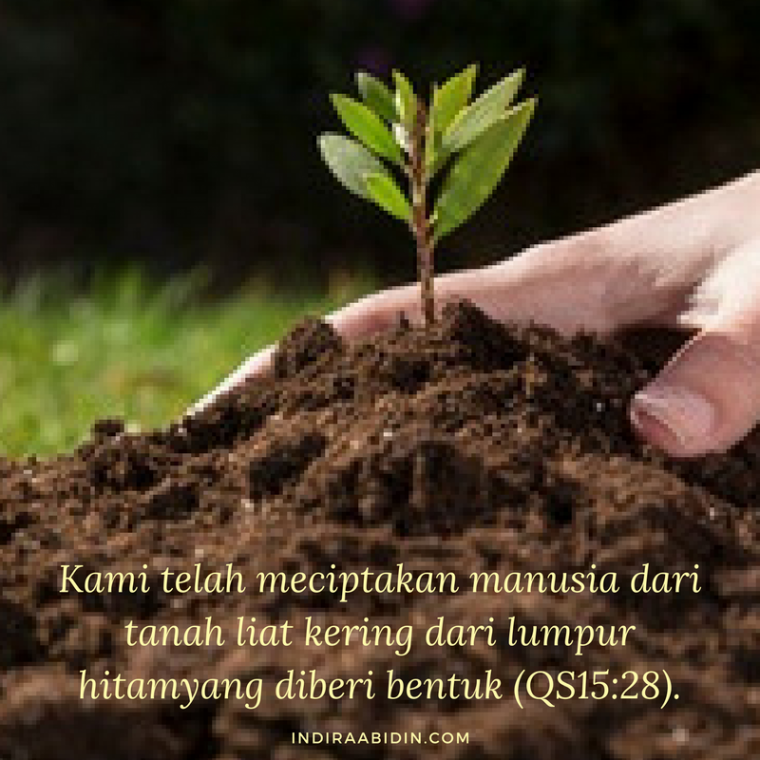 Kita Semua Berasal Dari Tanah Ikhlas Dipijak Tanpa Ucapan Terima