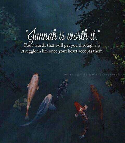 "Jannah is Worth It"