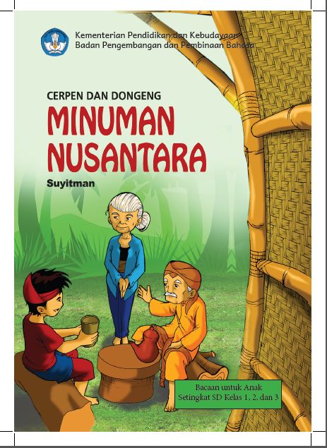 Resensi Buku Cerpen Dan Dongeng Minuman Nusantara 2017 Halaman All Kompasiana Com
