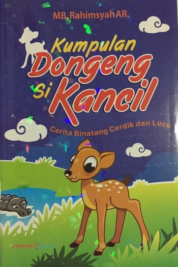 Resensi Buku Kumpulan Dongeng Si Kancil 2013 Halaman All Resensi Buku Kumpulan Dongeng Si Kancil 2013 Halaman All