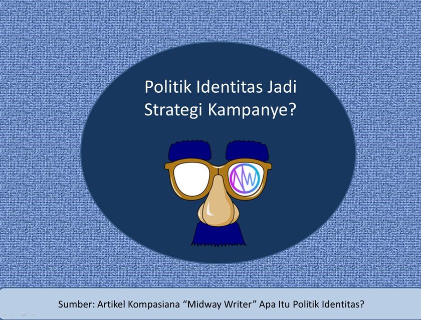 Apa Itu Politik Identitas ? - Kompasiana.com