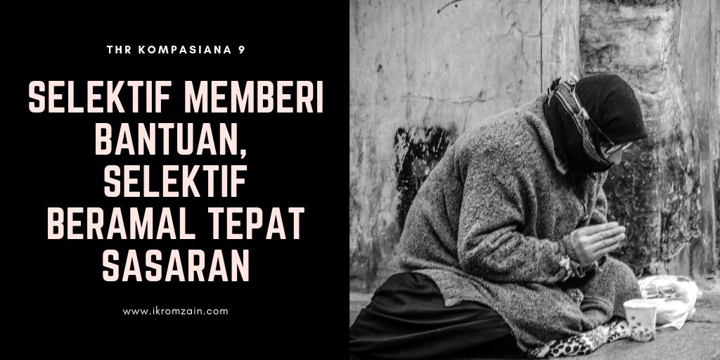 Selektif Memberi Bantuan, Selektif Beramal Tepat Sasaran