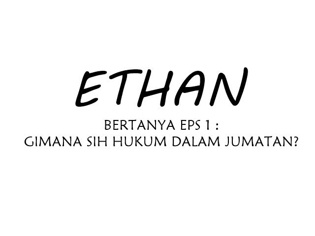 Ethan Bertanya: Gimana Sih Hukum dalam Jumatan?