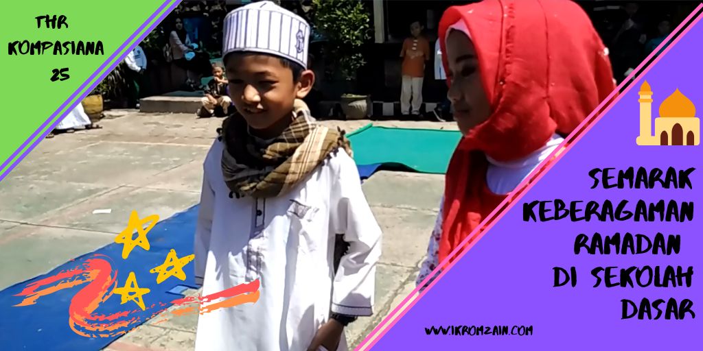 Semarak Keberagaman Ramadan di Sekolah Dasar, Semarak Menjadikan Bibit Toleransi Kian Mekar