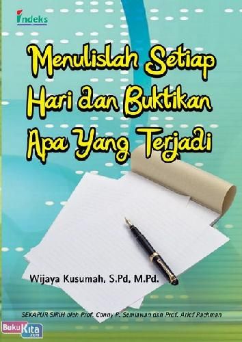 Resensi Buku "Menulislah Setiap Hari dan Buktikan Apa yang Terjadi"