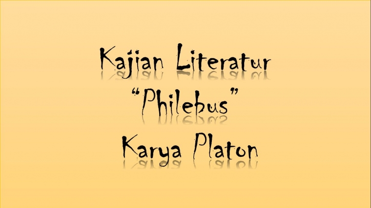 Kajian Literatur Philebus Karya Platon Halaman All Kompasiana Com