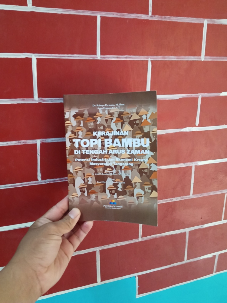 Buku Kerajinan  Topi Bambu  di Tengah Arus Zaman Potensi  Buku Kerajinan  Topi Bambu  di Tengah Arus Zaman Potensi