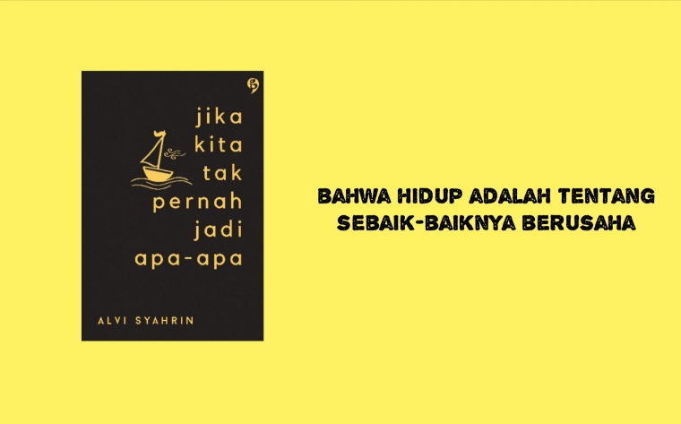Resensi Buku Jika Kita Tak Pernah Jadi Apa apa Karya Resensi Buku Jika Kita Tak Pernah Jadi Apa apa Karya