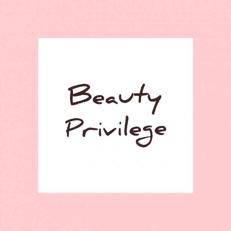 Mengenal Lebih Dekat "Beauty Privilege" di Era 4.0 Halaman 1