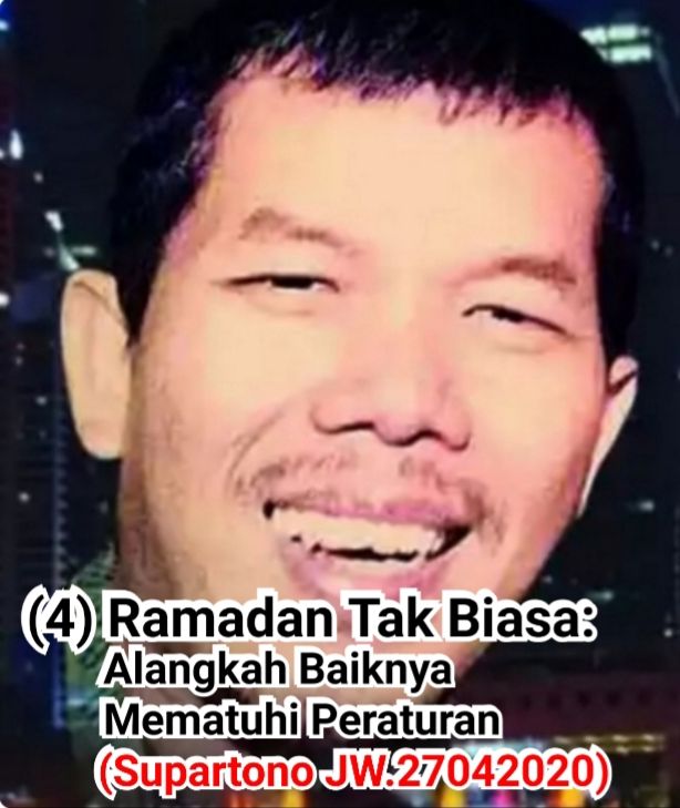 (4) Ramadan Tak Biasa: Alangkah Baiknya Mematuhi Peraturan