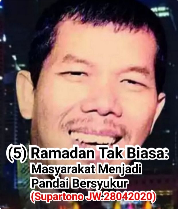 (5) Ramadan Tak Biasa, Masyarakat Menjadi Pandai Bersyukur