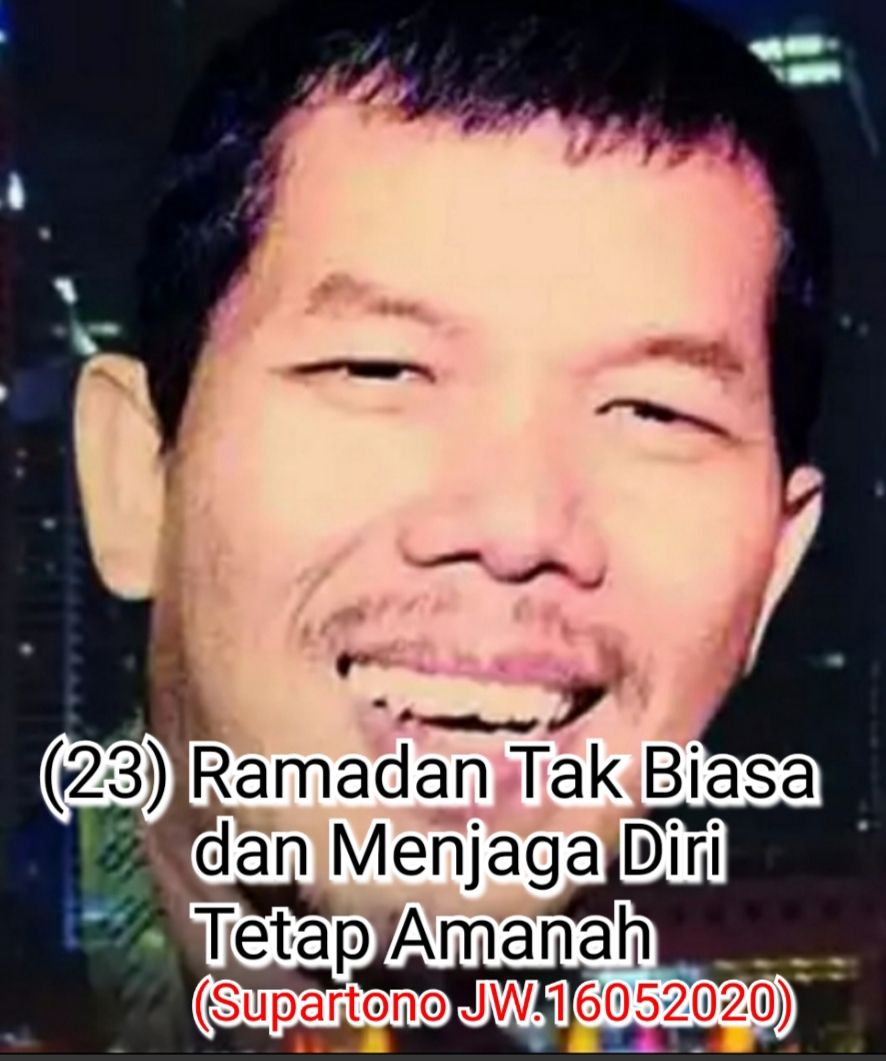 (23) Ramadan Tak Biasa dan Menjaga Diri Tetap Amanah