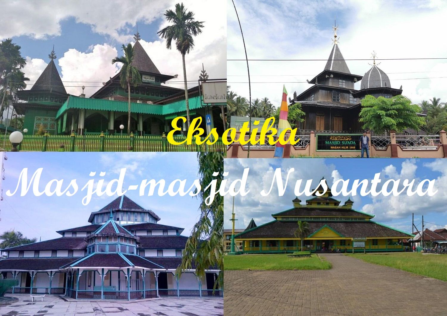 Keliling Indonesia, Menikmati Keunikan Arsitektur Masjid-masjid Tua Nusantara