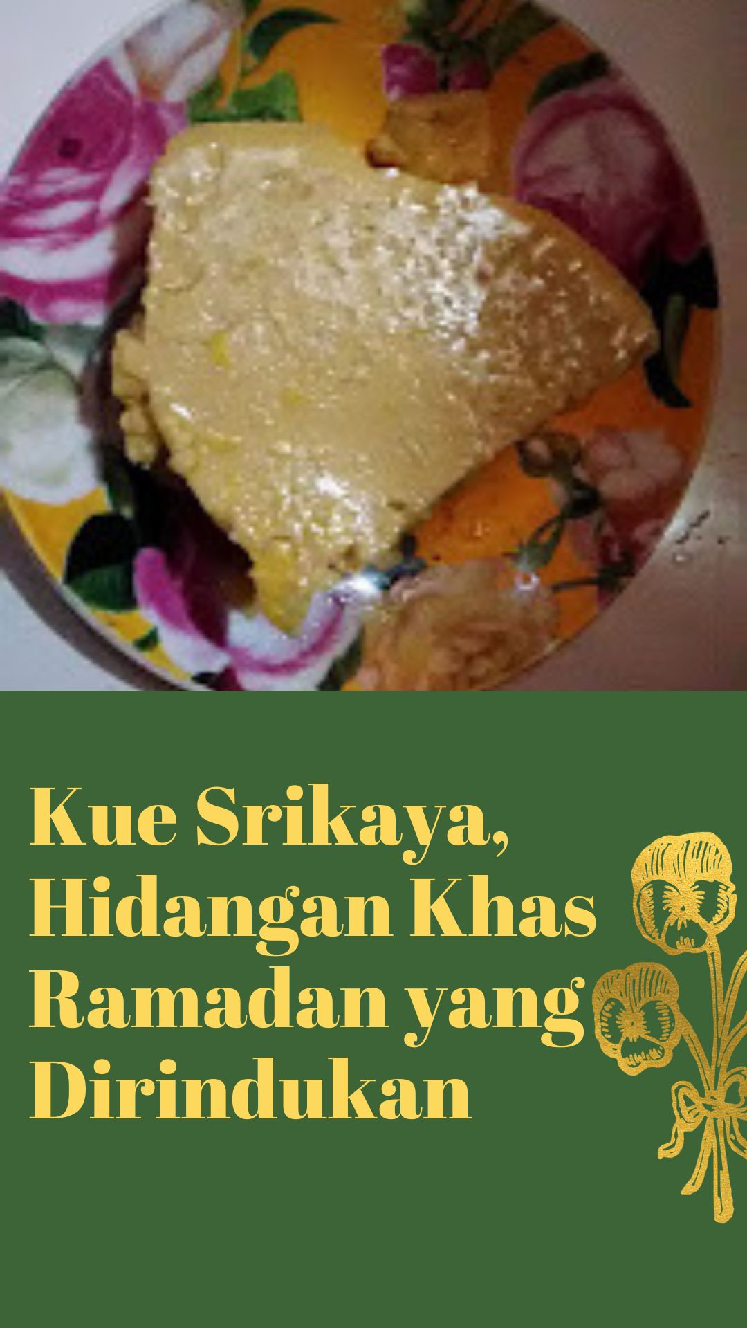 Kue Srikaya, Hidangan Khas Ramadan yang Dirindukan