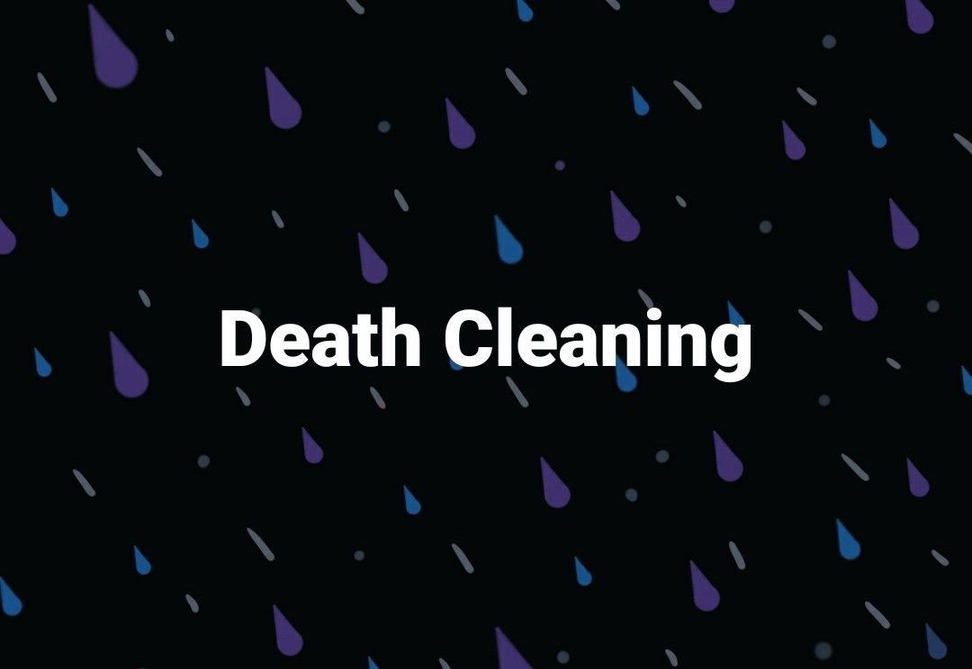 Bersih-bersih Menyiapkan Kematian