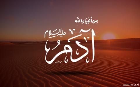 [Ramadan Penuh Hikmah]: Spirit Nabi Adam A.S., Bangkit dari Penyesalan dan Menerima Ketetapan-Nya