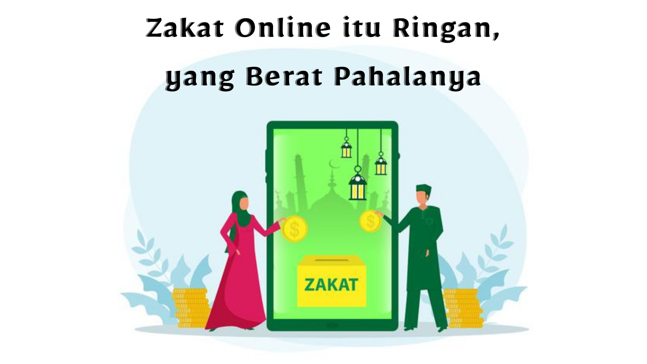 Zakat Online Itu Ringan, yang Berat Pahalanya