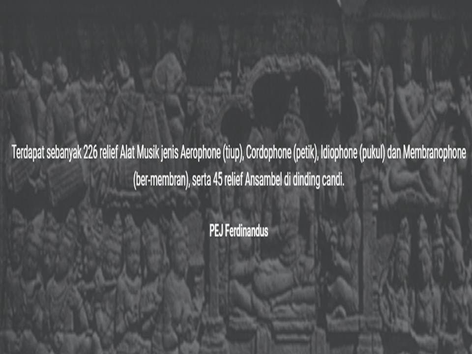 Borobudur Bakal jadi Pusat Musik Dunia, Upaya Keras Reaktualisasi Alat-alat Musik Jaman Baheula