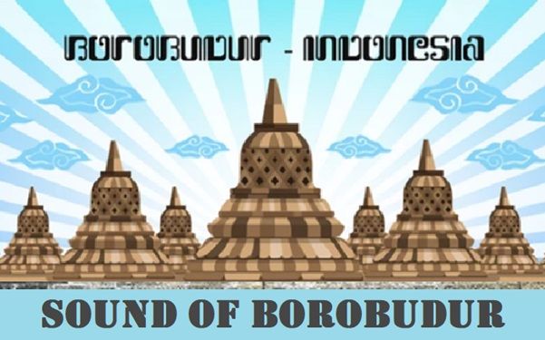 Spirit Sound of Borobudur untuk Mereka Ulang Peradaban dari Relief Musik Candi Borobudur