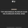 Ketua Umum PP PBSI Memutuskan Timnas Bulutangkis Indonesia Mundur di Kejuaraan Dunia