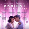 Review Film "Akhirat: A Love Story", Sulitnya Merelakan