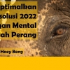 Mengoptimalkan Resolusi 2022 dengan Mental Gajah Perang