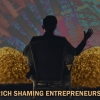 Rich Shaming  Entrepreuners