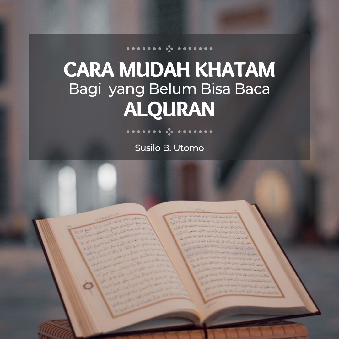 Cara Mudah Khatam bagi yang Belum Bisa Baca Alquran