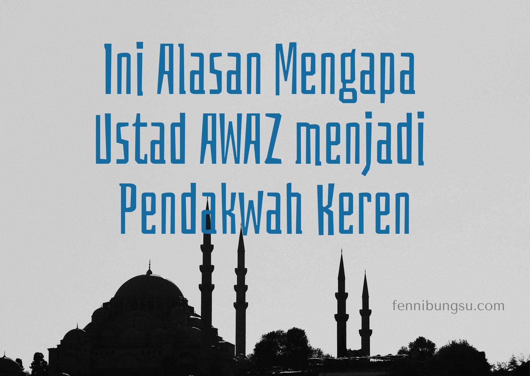 Ini Alasan Mengapa Ustad AWAZ menjadi Pendakwah Keren