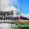 Jelajah Nusantara: Dari Benteng Tatas ke Masjid Raya Sabilal Muhtadin Banjarmasin