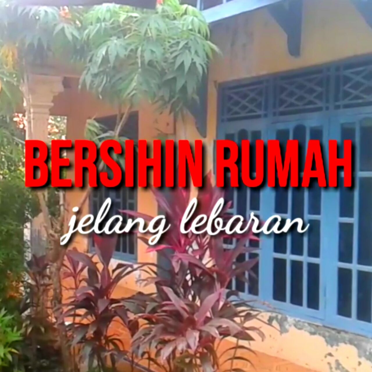 Bersihin Rumah Jelang Lebaran