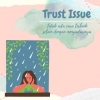 Susah Percaya Sama Orang Lain? Hati-Hati Kena Trust Issue