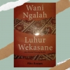[Ulasan Buku] Wani Ngalah Luhur Wekasane oleh Abu Azzam