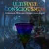 Ultimate Consciousness Series #1