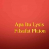 Apa Itu Lysis pada Filsafat Platon (2)