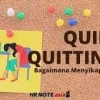 Memenangkan Quiet Quitting & Quiet Firing di Tempat Kerja