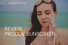 Review Produk Sunscreen Andalanmu!