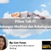 Pillow Talk#7: Hubungan Meditasi dan Kebahagiaan